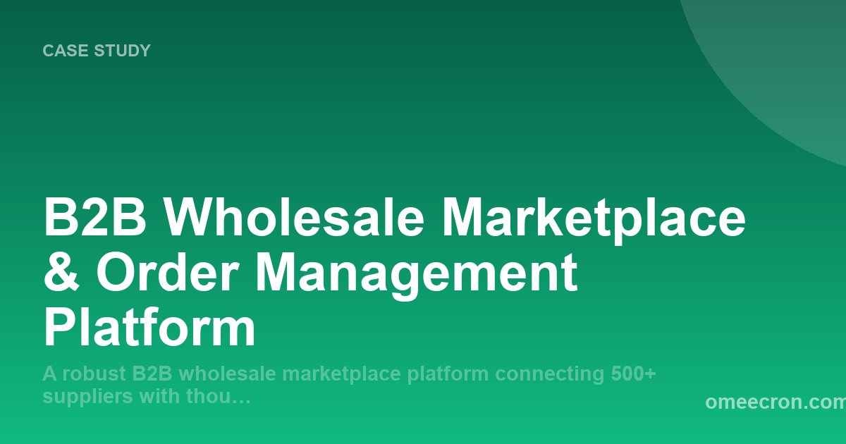 B2B Wholesale Marketplace & Order Management Platform