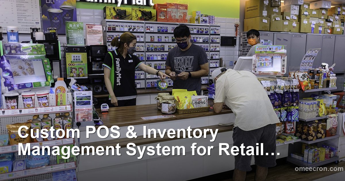 Custom POS & Inventory Management System for Retail Chain